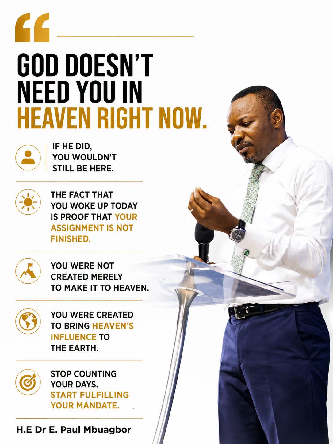 Quote art — God doesn't need you in heaven right now… Stop counting your days. Start fulfilling your mandate.